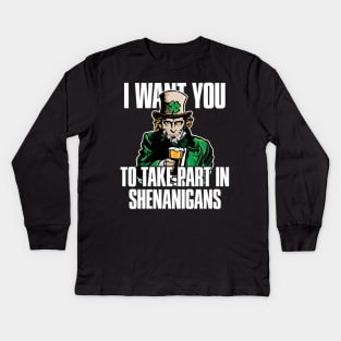 'I Want You Take Part In Shenanigans' St. Patrick Kids Long Sleeve T-Shirt